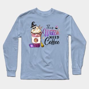 This Witch Need Coffee Long Sleeve T-Shirt